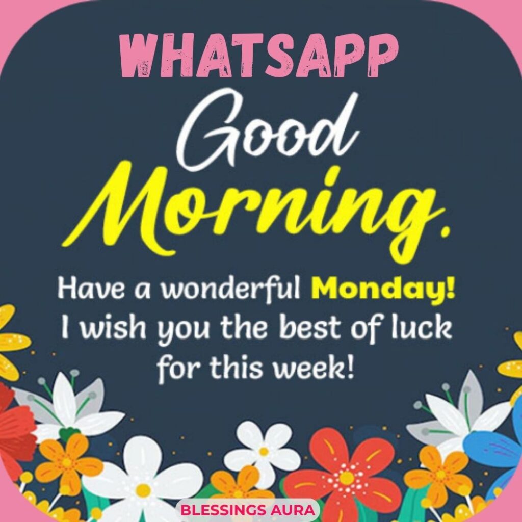 Monday Good Morning Wishes for WhatsApp