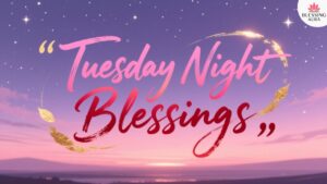 Tuesday Night Blessings