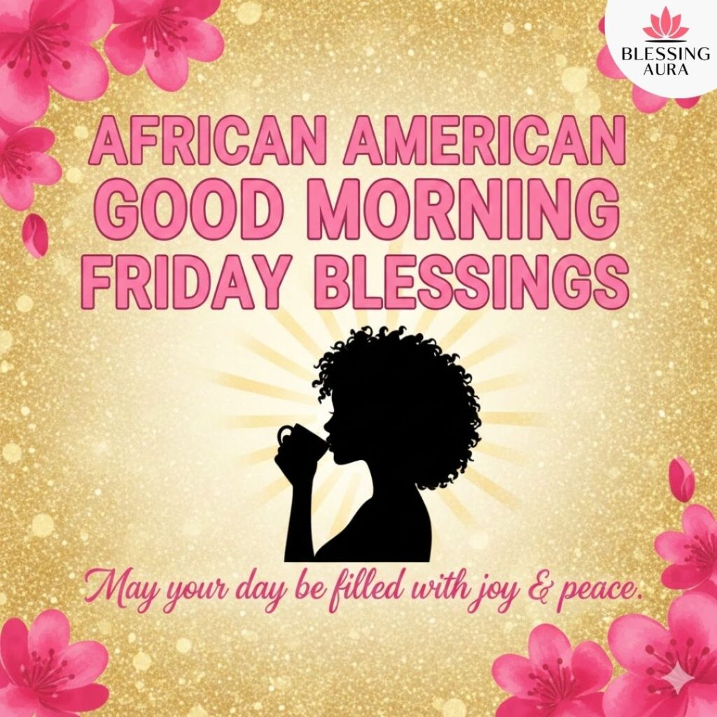 African American Good Morning Friday Blessings Gif