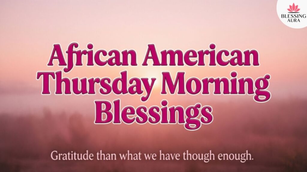African American Thursday Morning Blessings