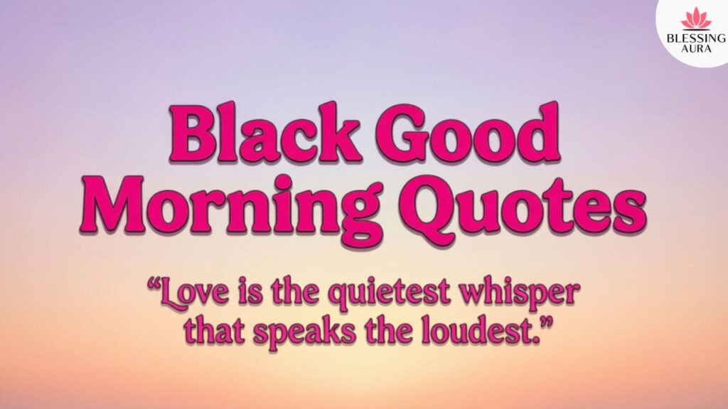 Black Good Morning Quotes