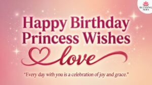 Happy Birthday Princess Wishes