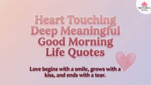 Heart Touching Deep Meaningful Good Morning Life Quotes