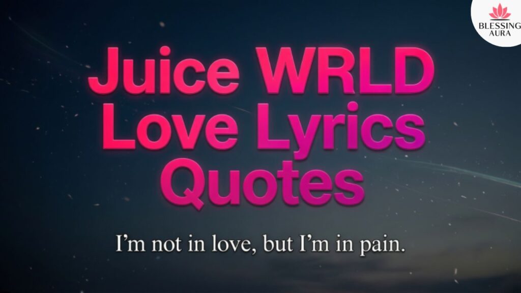 Juice WRLD Love Lyrics Quotes