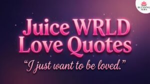 Juice WRLD Quotes About Love