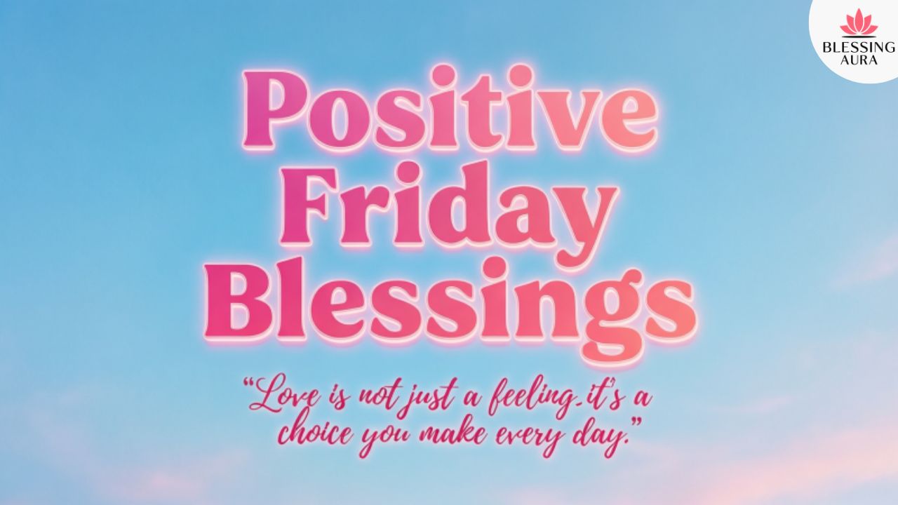 Positive Friday Blessings