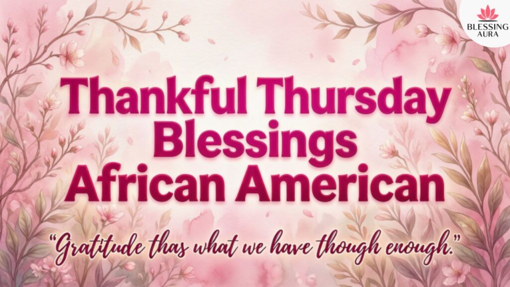 Thankful Thursday Blessings African American